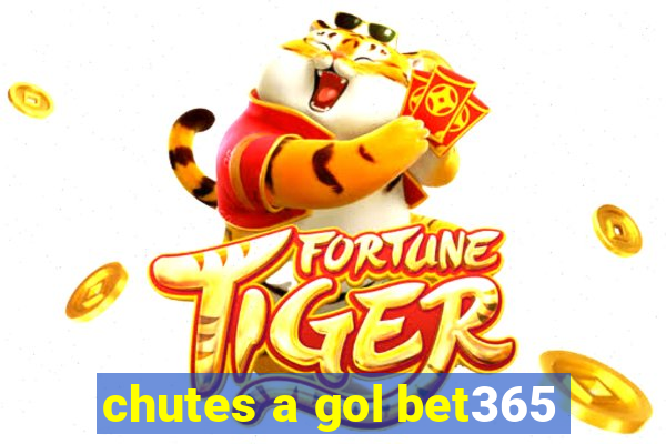 chutes a gol bet365