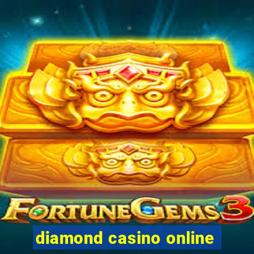 diamond casino online