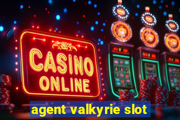 agent valkyrie slot