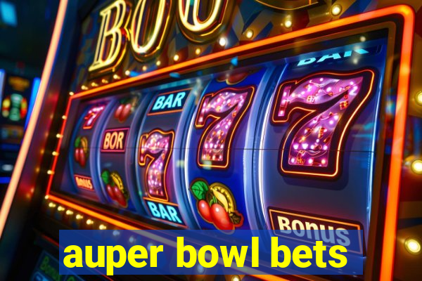 auper bowl bets