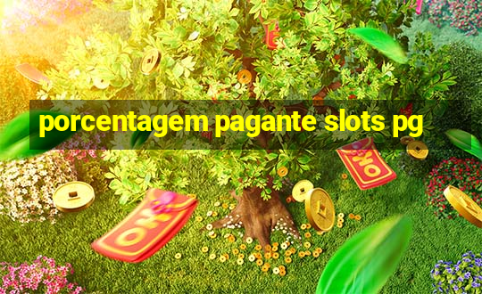 porcentagem pagante slots pg