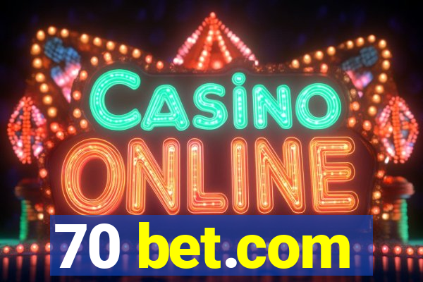 70 bet.com