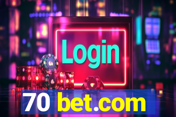 70 bet.com