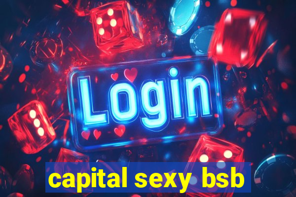 capital sexy bsb