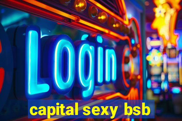 capital sexy bsb