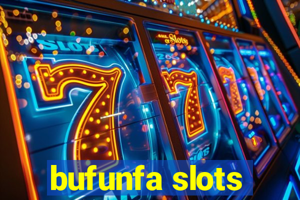 bufunfa slots