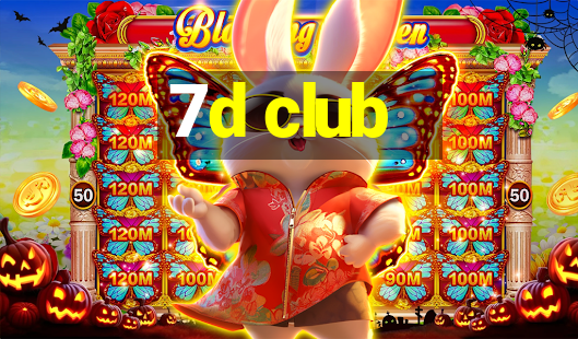 7d club