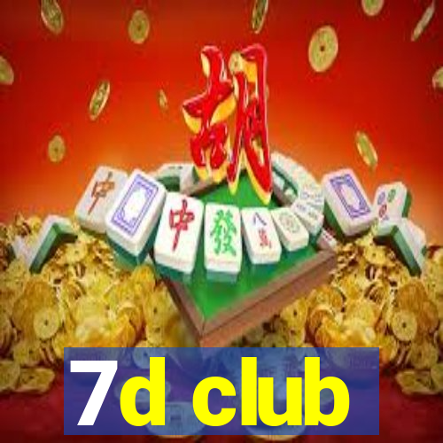 7d club