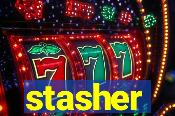 stasher