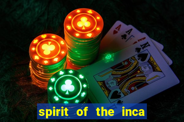 spirit of the inca slot free play