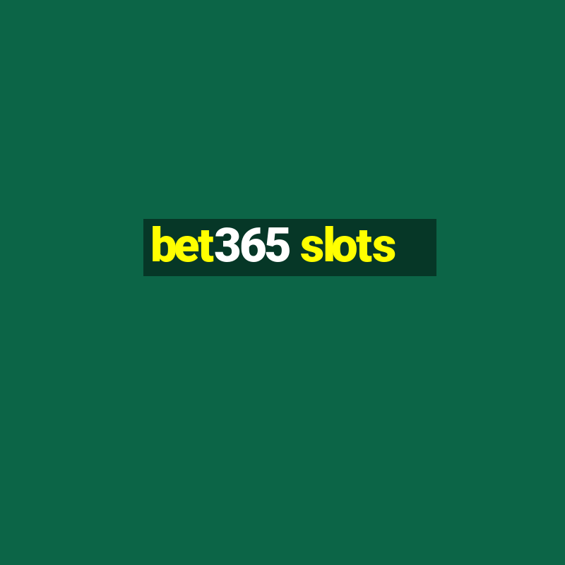 bet365 slots