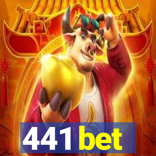 441 bet