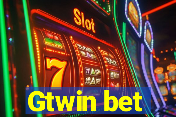 Gtwin bet