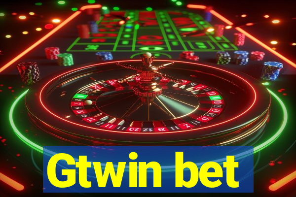 Gtwin bet