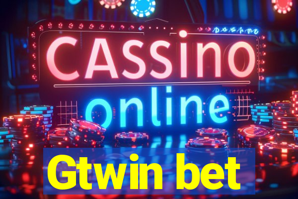 Gtwin bet