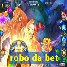 robo da bet