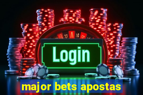 major bets apostas