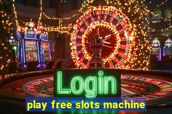 play free slots machine