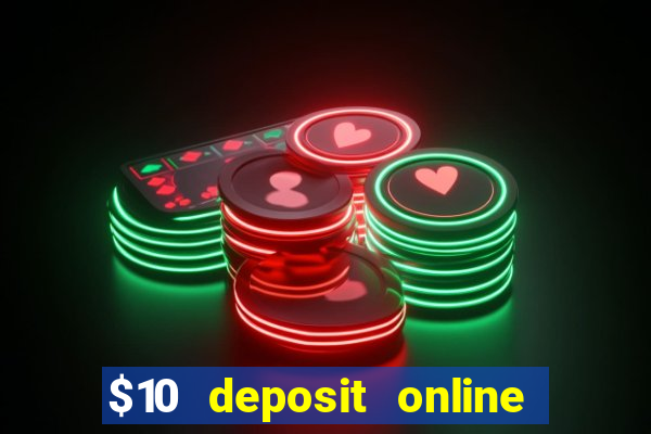 $10 deposit online casino usa