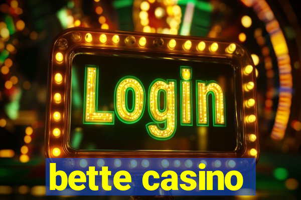 bette casino