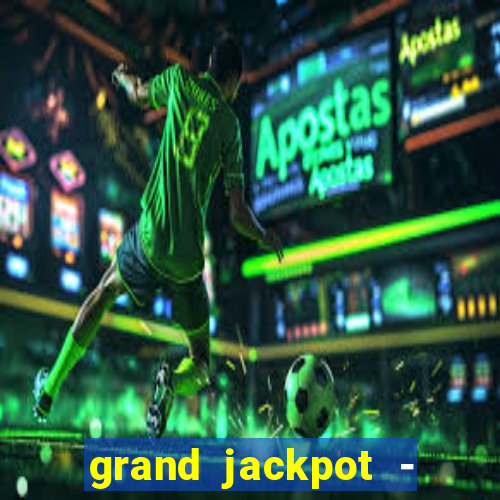 grand jackpot - vegas casino