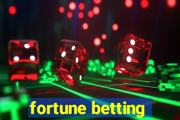 fortune betting