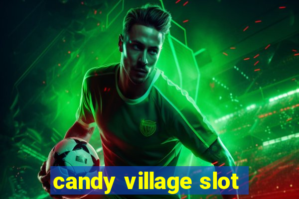 candy village slot