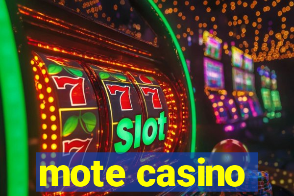 mote casino