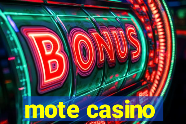 mote casino