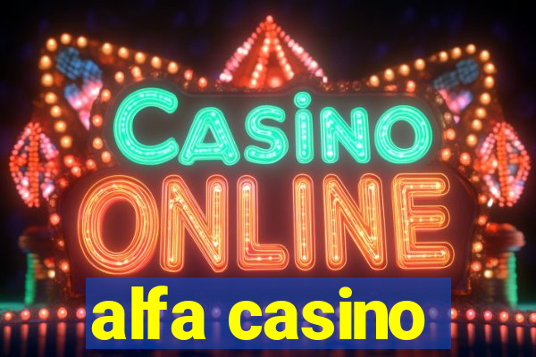 alfa casino