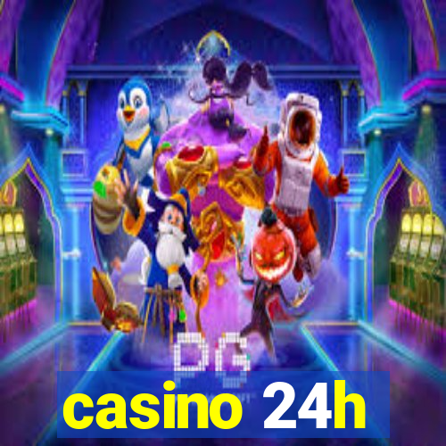 casino 24h