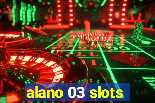 alano 03 slots