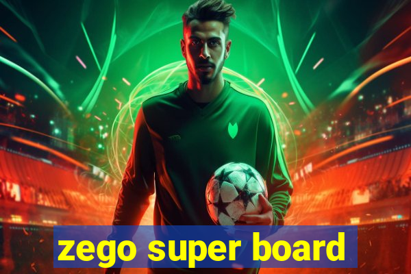 zego super board