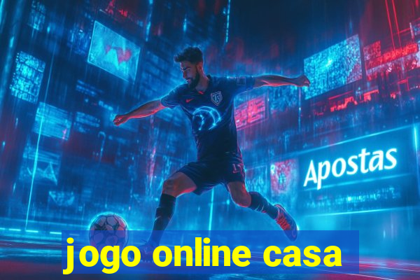 jogo online casa