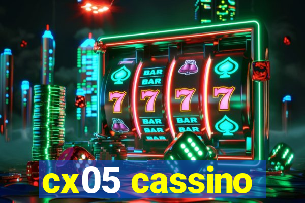 cx05 cassino