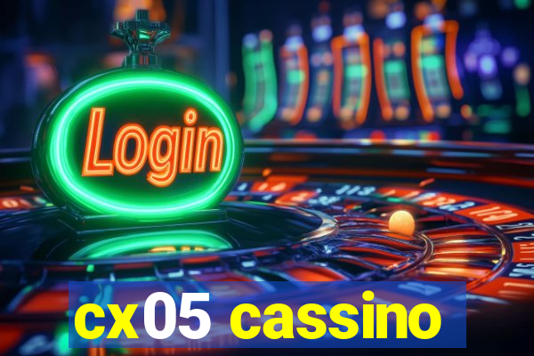 cx05 cassino