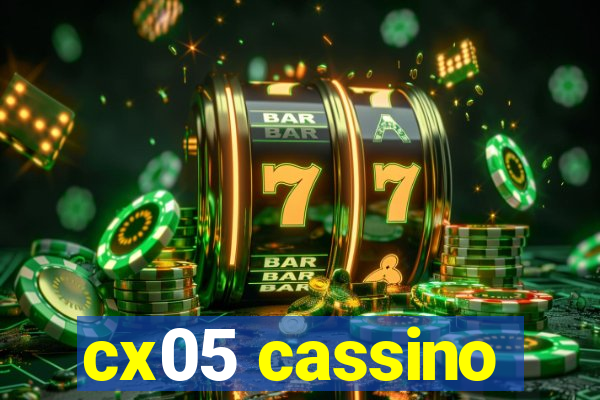 cx05 cassino