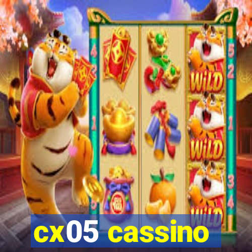 cx05 cassino