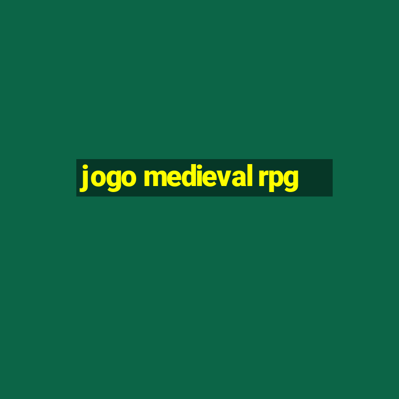 jogo medieval rpg