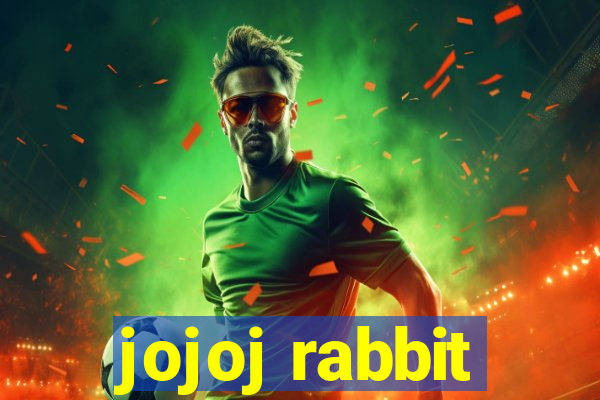 jojoj rabbit