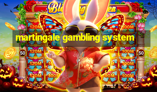 martingale gambling system