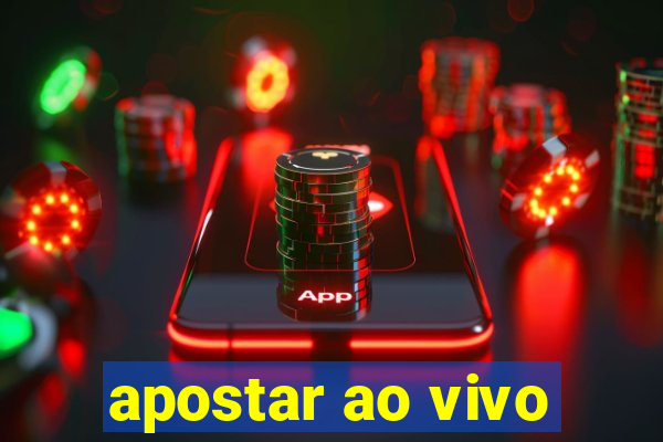 apostar ao vivo