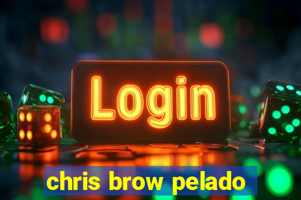 chris brow pelado