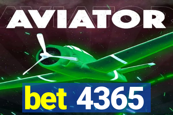 bet 4365