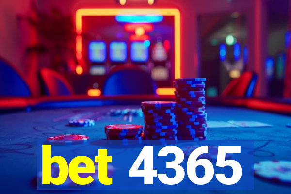 bet 4365