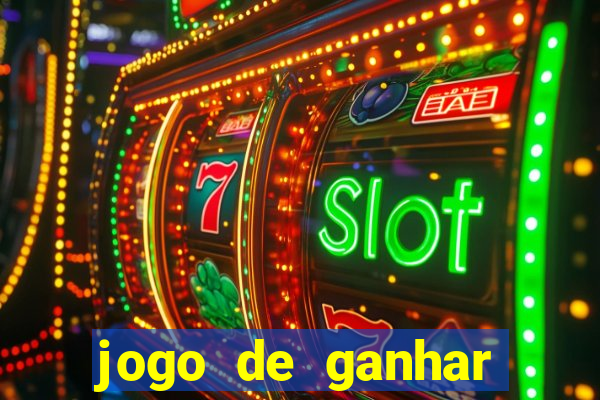 jogo de ganhar dinheiro de verdade