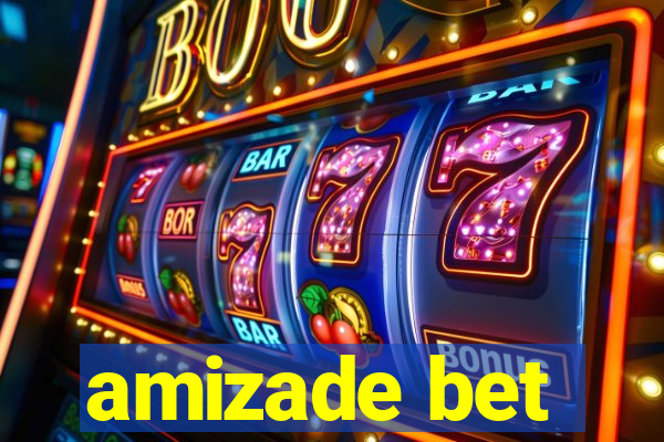 amizade bet