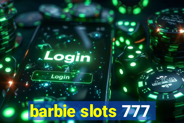 barbie slots 777