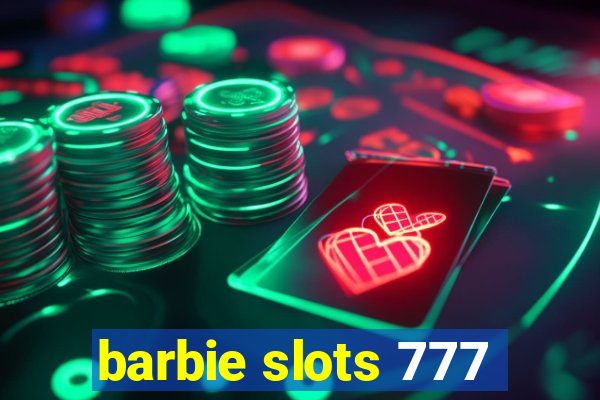 barbie slots 777