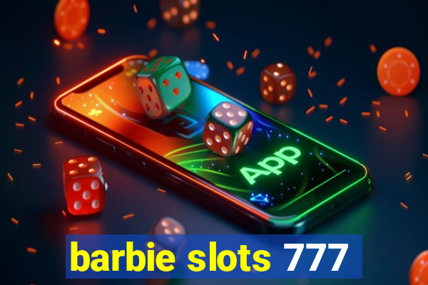 barbie slots 777